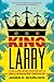 King Larry: The Life and Ruins of a Billionaire Genius
