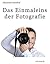 Das Einmaleins der Fotografie (German Edition)