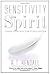 Sensitivity Of The Spirit by R.T. Kendall Sensitivity Of The Spirit by R.T. Kendall