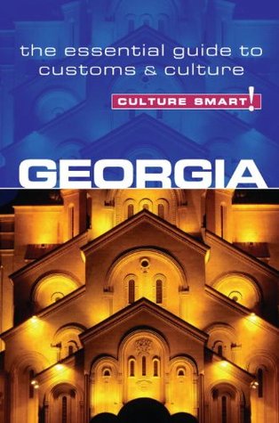 Georgia - Culture Smart!: The Essential Guide to Customs & Culture (Kindle Edition)