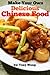 Make Your Own Delicious Chinese Food