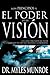 Los Principios Y El Poder De La Visión