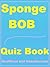 The Unofficial Sponge Bob Quiz Book