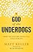 God of the Underdogs by Matt Keller