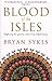 Blood of the Isles by Bryan Sykes