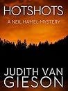 Hotshots by Judith Van Gieson