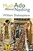 Much Ado About Nothing by William Shakespeare