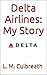 Delta Airlines: My Story