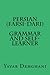 Persian (Farsi-Dari) Grammar and Self-Learner