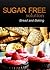 Sugar-Free Solution – Bread and Baking Recipes – 2 book pack