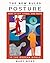 The New Rules of Posture by Mary Bond The New Rules of Posture by Mary Bond