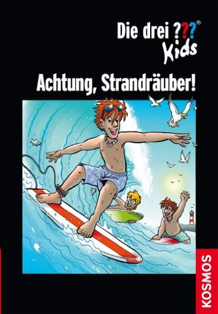 Die drei ??? Kids: Achtung, Strandräuber! (drei Fragezeichen Kids)