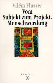Vom Subjekt zum Projekt: Menschwerdung