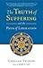 The Truth of Suffering and the Path of Liberation