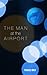 The Man at the Airport (The Encounter, #1)