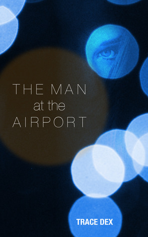 The Man at the Airport (The Encounter, #1)