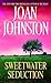 Sweetwater Seduction by Joan Johnston