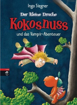 Der kleine Drache Kokosnuss und das Vampir-Abenteuer (Kindle Edition)