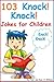 104 Knock Knock Jokes for Children ( By Children for Children Jokes vol. 1) (Book)