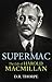 Supermac: The Life of Harold Macmillan