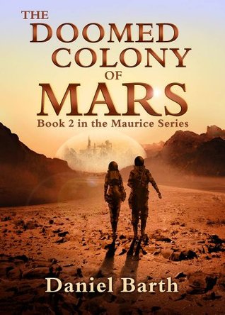 The Doomed Colony of Mars (The Maurice Series Book 2)