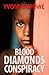 Blood Diamonds Conspiracy