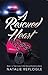 A Rescued Heart (Come to My...