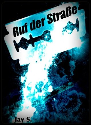 Ruf der Straße: Ein Leben am Abgrund (Kindle Edition)