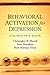 Behavioral Activation for Depression: A Clinician's Guide