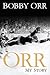 Orr by Bobby Orr