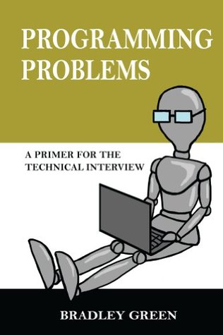 Programming Problems: A Primer for The Technical Interview