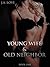 Young Wife & Old Neighbor (Book One 1)