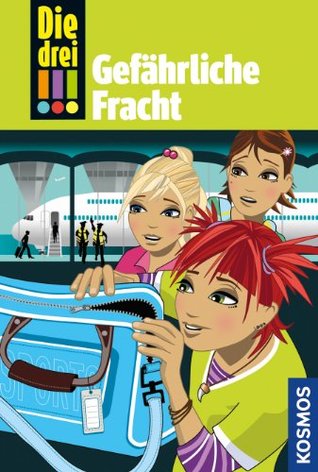 Gefährliche Fracht (Die drei !!!, #17)