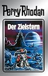 Book cover for Perry Rhodan 13: Der Zielstern (Silberband): Erster Band des Zyklus "Die Posbis" (Perry Rhodan-Silberband) (German Edition)