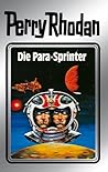Perry Rhodan 24: Die Para-Sprinter (Silberband): 4. Band des Zyklus "Die Meister der Insel" (Perry Rhodan-Silberband)
