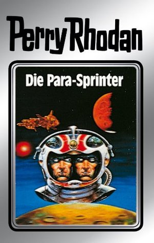 Perry Rhodan 24: Die Para-Sprinter (Silberband): 4. Band des Zyklus "Die Meister der Insel" (Perry Rhodan-Silberband)