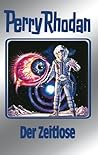 Der Zeitlose: 8. Band des Zyklus "Aphilie" (Perry Rhodan Silberband #88)