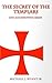 The Secret of the Templars ...
