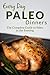 Paleo Dinners: The Complete Guide to Paleo for Dinner (Everyday Recipes)