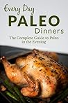 Paleo Dinners: Th...