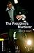 The President's Murderer by Jennifer Bassett