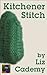 Kitchener Stitch (Knit Suite Book 1)