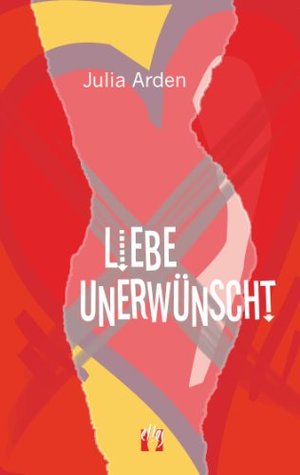 Liebe unerwünscht (Kindle Edition)