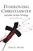 Disproving Christianity and Other Secular Writings
