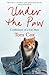 Under the Paw: Confessions of a Cat Man
