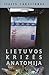 Lietuvos krizės anatomija