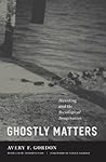Ghostly Matters: ...