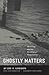 Ghostly Matters: Haunting And The Sociological Imagination
