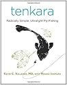 Tenkara: Radically Simple, Ultralight Fly Fishing