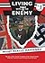 Living with the Enemy, the German Occupation of the Channel Islands: The Story of the German Occupation of the British Channel Islands 1940-1945, with eye-witness accounts from both sides